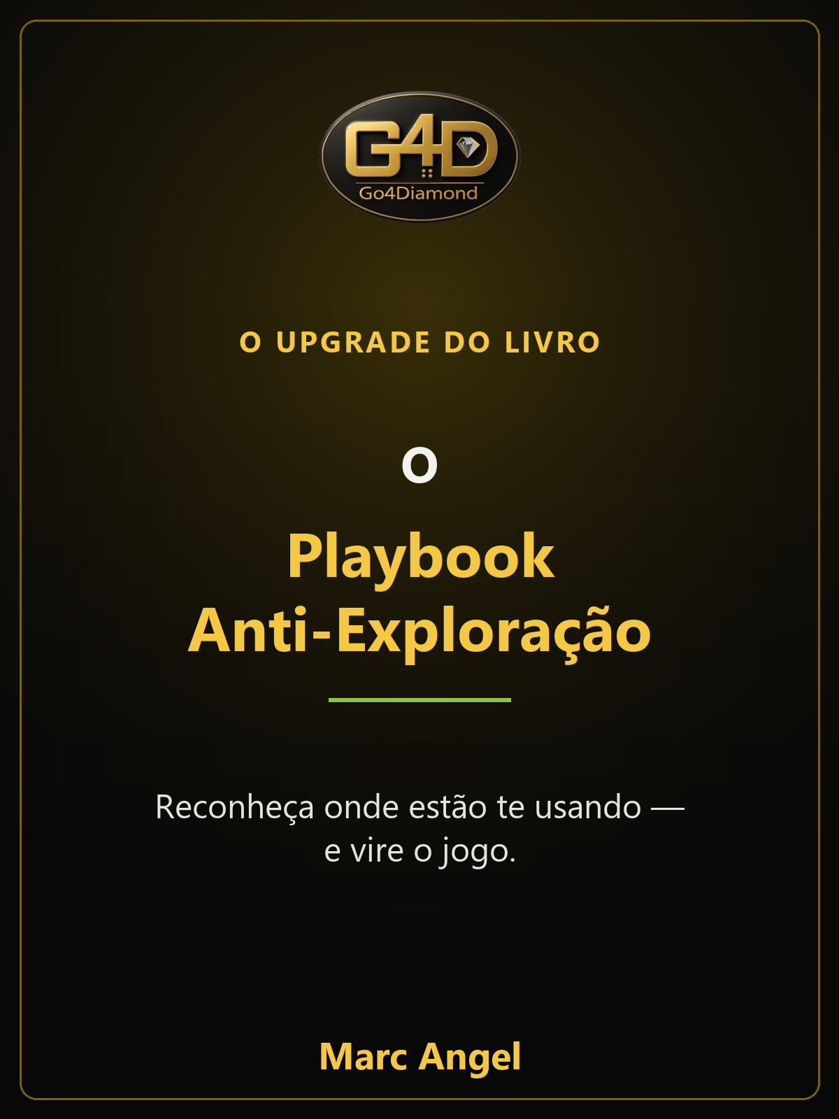 O Playbook Anti-Exploração — upgrade do livro